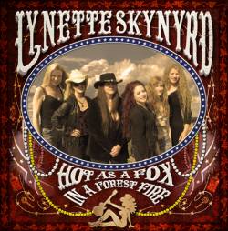 Lynette Skynyrd : Hot As a Fox in a Forest Fire